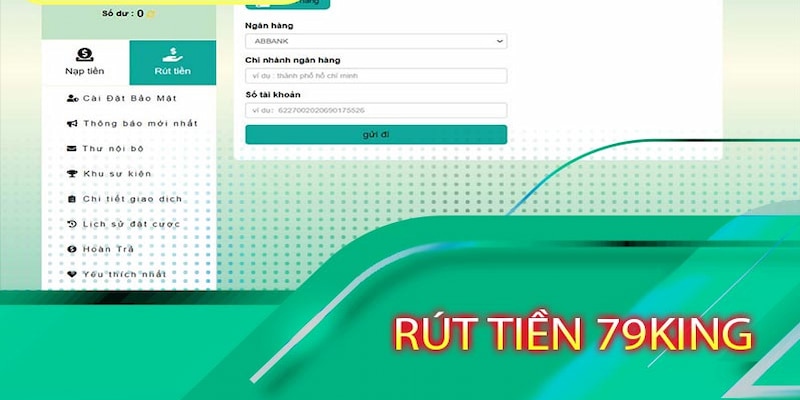 Rút tiền 79King và hướng dẫn chi tiết từng bước thực hiện