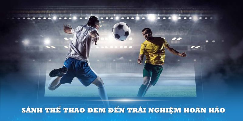 Sảnh thể thao tại 79King đem đến một trải nghiệm hoàn hảo cho người dùng