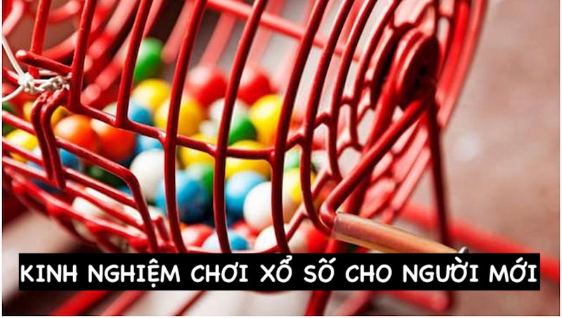 Chia sẻ kinh nghiệm chơi xổ số cho tân thủ